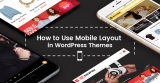 How to Use Mobile Layout in WordPress Themes?