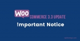 WooCommerce 3.3 Update & Important Notice !