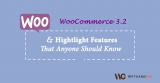 Highlight Features of WooCommerce 3.2 That Anyone Should Know
