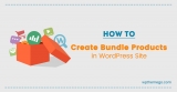 How to Create Bundle Product in WordPress Site
